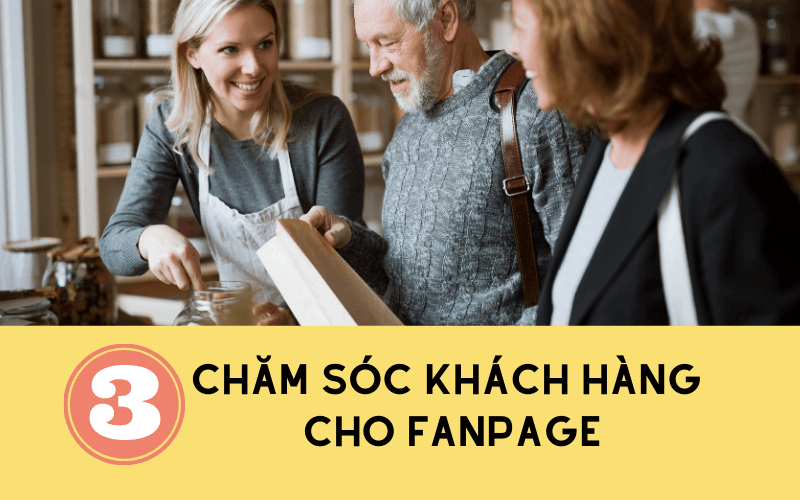 3 buoc cham soc khach hang tren fanpage