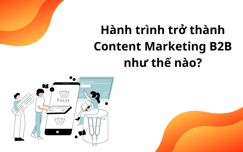 Khai niem content marketing b2b la gi