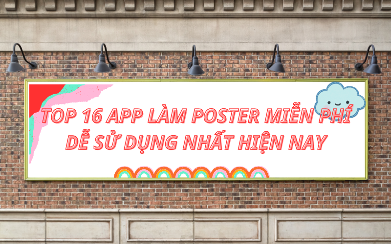 Top 16 app làm poster miễn phí dễ sử dụng nhất hiện nay